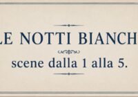 Grafica vintage con scritta Le notti bianche scene dalla 1 alla 5 su sfondo chiaro ispirato alla copertina del racconto di Dostoevskij.